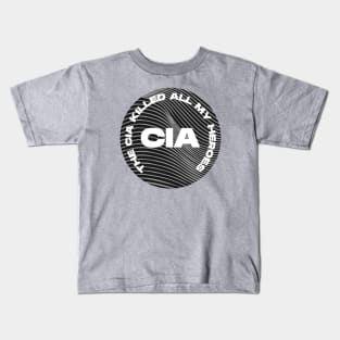 The CIA Killed All My Heroes Logo (Dark) Kids T-Shirt